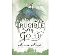 Naomi Novik Crucible of Gold (Tascabile) Temeraire