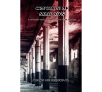 Crucible of Shadows: A Journey From Darkness To Redemption