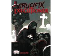 CRUCIFIX EXECUTIONER: Blood & Fire: 3