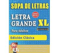 Crucigramas Del SOPA DE LETRAS CON LETRA GRANDE PARA ADULTOS EDICIÓN (Tascabile)