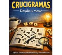 CRUCIGRAMAS: Desafía tu mente