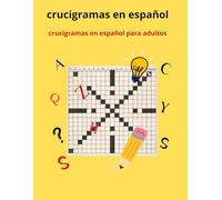 CRUCIGRAMAS EN ESPAÑOL: CRUCIGRAMAS EN ESPAÑOL PARA ADULTOS