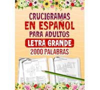 Crucigramas en español para adultos: Diversión asegurada con temas variados para mantener tu mente ágil. Tamaño cómodo, puzzle con letras grandes y ... Pasatiempos ideales para personas mayores.