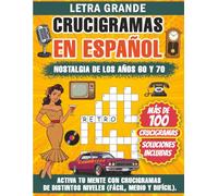 Crucigramas en Español para Adultos. Letra Grande.: Años 60 y 70