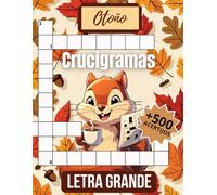 Crucigramas para Adultos en Español de Otoño: 52 Puzles Relajantes de Letra Grande con Soluciones | Un Pasatiempo para Desconectar, Ejercitar la Mente ... de la Magia del Otoño | Dificultad Progresiva