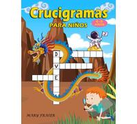 Crucigramas para Niños: Libro de Crucigramas para Niños 6-8 años | Cuadernos de Juegos Pasatiempos y Actividades