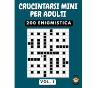 Crucintarsi Mini: Enigmistica Facile per Adulti con 200 Giochi di Parole per la Memoria e il Divertimento - Vol. 1