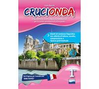 Crucionda. Enigmistica di lingua francese. Giochi di revisione linguistica con attività di lettura, ascolto, comprensione e ripasso grammaticale. Per ... Ediz. per la scuola. Con Audio (Vol. 1)