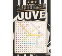 Crucipuzzle Juve: Contro lo stress quotidiano, trova le parole e usa le lettere rimaste per rispondere ai quesiti su campioni e imprese della tua squadra