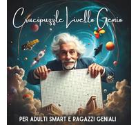 Crucipuzzle Livello Genio - Per Adulti Smart e Ragazzi Geniali: 5000 parole da cercare | 50 crucipuzzle mostruosi | griglie 40x40 | 8 direzioni | soluzioni incluse
