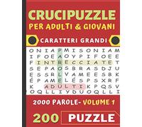 Crucipuzzle per Adulti & Giovani: Parole Intrecciate a partire da 12 anni | Caratteri Grandi ideal per Anziani | Volume 1 - 100 Puzzle - 2000 Parole ... | Formato 21,59 cm x 27,94 cm | Idea regalo