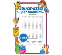 Crucipuzzle per bambini 9 anni +: 30 tematiche del vocabolario italiano di base / 2 livelli di difficolta