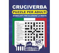 Cruciverba 60 Puzzle per Adulti - Grandi Caratteri Facili da Leggere | Giochi Stimolanti per Allenare la Mente e Rilassarsi: Sfida la tua mente con 60 cruciverba divertenti in italiano con soluzioni - Perfetto per adulti e anziani