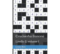 Cruciverba francesi: Livello 2, volume 1