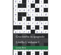 Cruciverba in spagnolo: Livello 1, volume 1