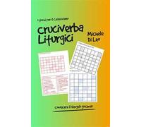 Cruciverba liturgici. Conoscere il Vangelo giocando