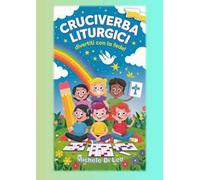 Cruciverba liturgici. Divertiti con la fede