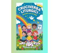 Cruciverba liturgici. Divertiti con la fede