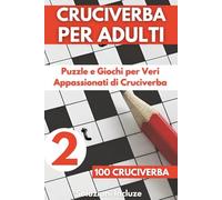 Cruciverba Per Adulto: Cruciverba con Parolacce - Libri a Grandi Caratteri - Giochi Per Anziani - Volume 02