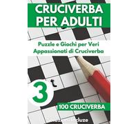 Cruciverba Per Adulto: Cruciverba con Parolacce - Libri a Grandi Caratteri - Giochi Per Anziani - Volume 03