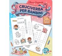 Cruciverba per Bambini 5-6-7 Anni: Attività Educative con Parole Crociate e Soluzioni, Libro per Imparare a Scrivere e Leggere, Vocabolario e Ortografia, Giochi Didattici per Bambini 5 6 7 Anni
