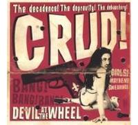 Crud - Devil at the Wheel (US Import)