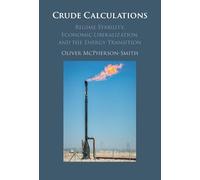 Crude Calculations: Regime Stability, Economic Liberalization, and the Energy Transition