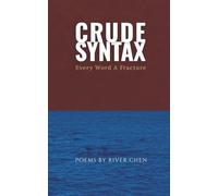 Crude Syntax: Every Word A Fracture