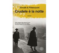 Crudele è la notte - Jonvalli Giovanni, Filistrucchi Mirco