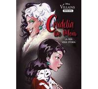 Crudelia De Mon. La mia vera storia