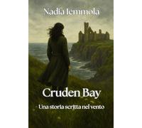 Cruden Bay: Una storia scritta nel vento
