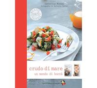 Crudo di mare. Un mondo di bontà. Ediz. a colori
