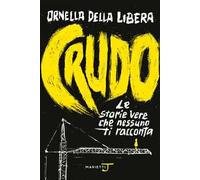 Crudo. Le storie vere che nessuno ti racconta