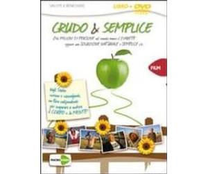 Crudo & Semplice. 246 Milioni Di Persone Hanno Il Diabete Nel Mondo Eppure Una Soluzione Semplice E Naturale C'ãˆ. DVD. Con Libro