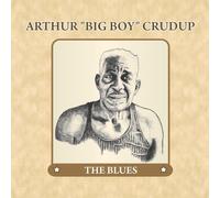 Crudup, Arthur Big Boy - Blues