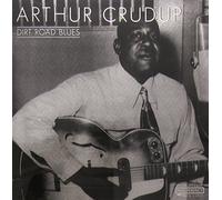 Crudup, Arthur -Big Boy- - Dirt Road Blues