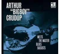 Crudup Arthur Big Boy - Meets the Master Blues Bassists