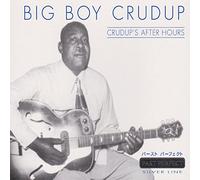 Crudup Big Boy - Crudup'S After Hours
