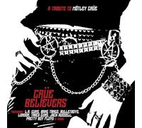CRUE BELIEVERS: TRIBUTE TO MOTLEY CRUE / VARIOUS
