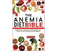 Crue Gage The Anemia Diet Bible (Tascabile)