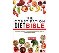 Crue Gage The Constipation Diet Bible (Tascabile)