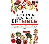 Crue Gage The Crohn's Disease Diet Bible (Tascabile)