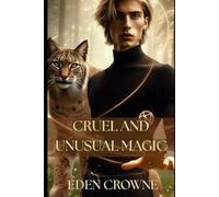 Cruel and Unusual Magic