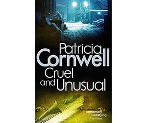 Cruel And Unusual: Scarpetta 4 by Patricia Cornwell (2010-09-02)