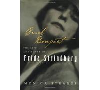 Cruel Banquet: The Life and Loves of Frida Strindberg