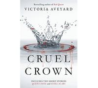 Cruel Crown: Two Red Queen Short Stories by VICTORIA AVEYARD(1904-11-11)
