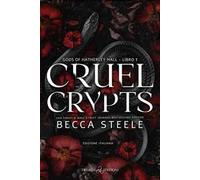 Cruel crypts. Gods of Hatherley Hall. Ediz. italiana. Vol. 1