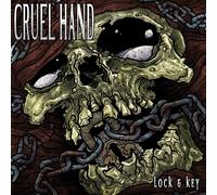 Cruel Hand - Lock & Key