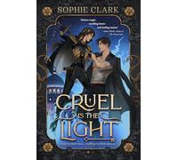 Cruel is the Light: THE INSTANT NUMBER ONE BESTSELLER, AN EPIC AND SIZZINGLY ROMANTASY