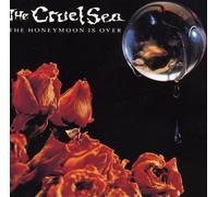 Cruel Sea - Honeymoon Is Over